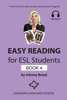 Paperback Easy Reading for ESL Students - Book 4: Twelve Short Stories for Learners of English Book