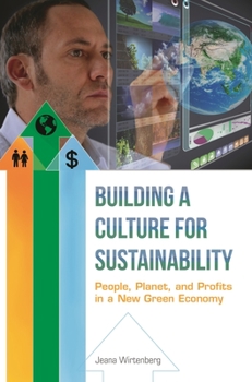 Hardcover Building a Culture for Sustainability: People, Planet, and Profits in a New Green Economy Book