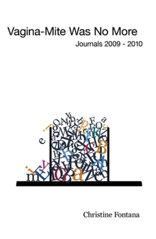 Paperback Vagina-Mite Was No More: Journals 2009 - 2010 Book