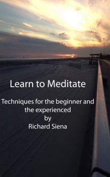 Paperback Learn to Meditate: Techniques for the beginner and the experienced Book