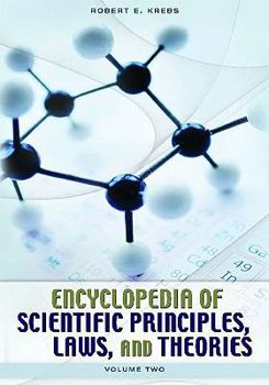 Hardcover Encyclopedia of Scientific Principles, Laws, and Theories: Encyclopedia of Scientific Principles, Laws, and Theories: Volume 2: L-Z Book