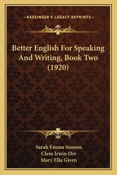 Paperback Better English For Speaking And Writing, Book Two (1920) Book