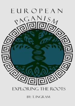 Paperback European Paganism: Exploring the Roots Book