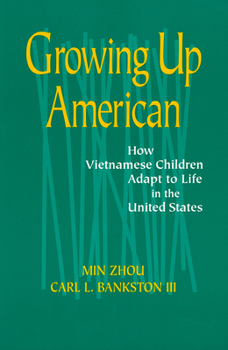 Paperback Growing Up American: How Vietnamese Children Adapt to Life in the United States Book