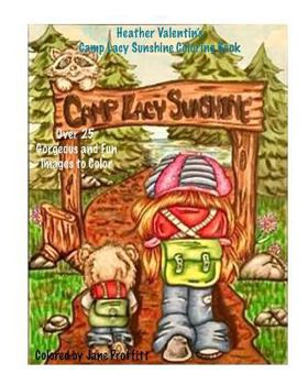 Paperback Heather Valentin's Camp Lacy Sunshine Coloring Book: Camping Fun Boy and Girls Lacy Sunshine Gang Coloring Book Volume 38 Book