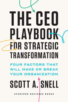 Hardcover The CEO Playbook for Strategic Transformation: Four Factors That Will Make or Break Your Organization Book