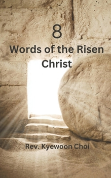 Paperback Eight Words of the Risen Christ Book