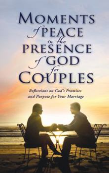 Hardcover Moments of Peace in the Presence of God for Couples Book
