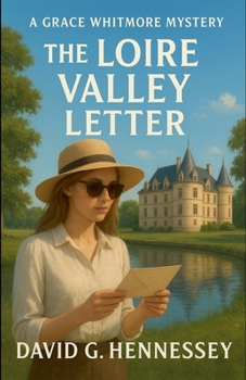 The Loire Valley Letter (Grace Whitmore Mystery)