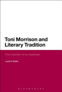 Toni Morrison and Literary Tradition: The Invention of an Aesthetic