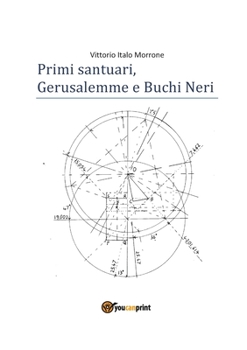 Paperback Primi santuari - Gerusalemme e Buchi neri [Italian] Book