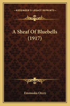 Paperback A Sheaf Of Bluebells (1917) Book