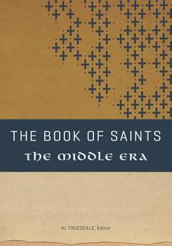 Paperback The Book of Saints: The Middle Era Book