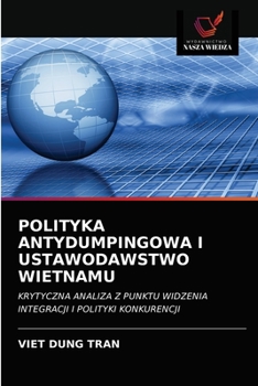 Paperback Polityka Antydumpingowa I Ustawodawstwo Wietnamu [Polish] Book