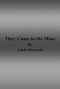 Paperback They Came to the Mine Book