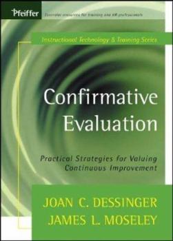 Hardcover Confirmative Evaluation: Practical Strategies for Valuing Continuous Improvement Book