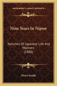 Paperback Nine Years In Nipon: Sketches Of Japanese Life And Manners (1888) Book