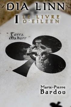 Paperback Dia Linn - I - Le Livre d'Eileen (partie 1: Terra Mahurr) [French] Book