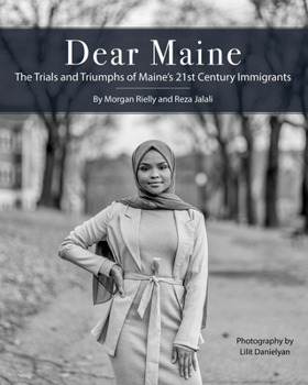 Paperback Dear Maine: The Trials and Triumphs of Maine's 21st Century Immigrants Book