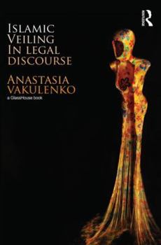 Hardcover Islamic Veiling in Legal Discourse Book