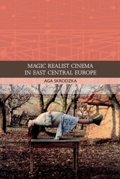 Paperback Magic Realist Cinema in East Central Europe Book