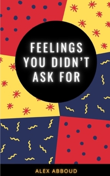 Paperback Feelings You Didn't Ask For Book