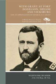 Paperback With Grant at Fort Donelson, Shiloh and Vicksburg, and an Appreciation of General U.S. Grant Book