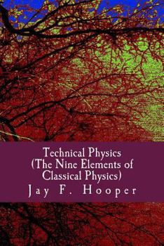 Paperback Technical Physics: The Nine Elements of Classical Physics Book