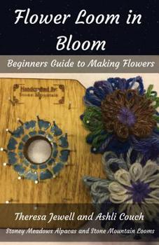Paperback Flower Loom in Bloom: Beginners Guide to Making Flowers Book