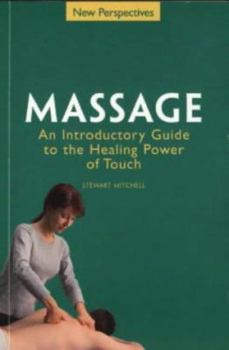 Paperback Massage: Introductory Guide to the Healing Power of Touch Book