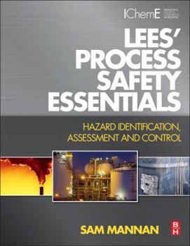 Paperback Lees' Process Safety Essentials: Hazard Identification, Assessment and Control Book