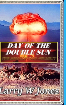 Hardcover Day Of the Double Sun - The Manhattan Project Book