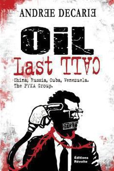 Paperback Oil Last Call, China, Cuba, Venezuela, the Pyka Group Book
