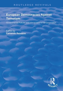 Paperback European Democracies Against Terrorism: Governmental Policies and Intergovernmental Book