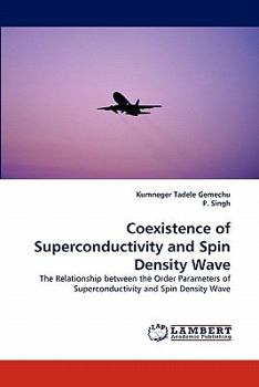Paperback Coexistence of Superconductivity and Spin Density Wave Book