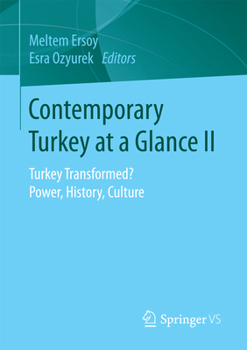 Paperback Contemporary Turkey at a Glance II: Turkey Transformed? Power, History, Culture Book