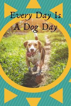 Paperback Every Day Is a Dog Day Book