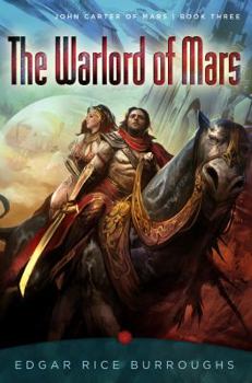 Paperback The Warlord of Mars: John Carter of Mars, Book Three Book