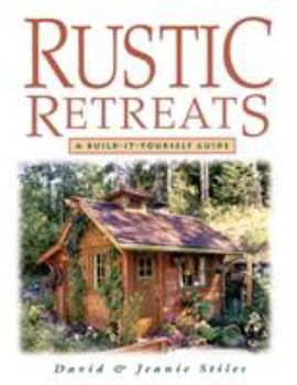 Paperback Rustic Retreats: A Build-It-Yourself Guide Book