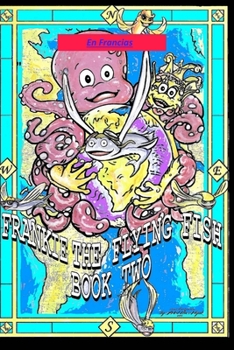 Paperback Frankie the Flying Fish Book 2 In French [French] Book