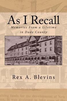 Paperback As I Recall: Memories From a Lifetime in Dade County Book