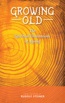 Paperback Growing Old: The Spiritual Dimensions of Ageing Book