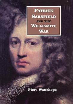 Paperback Patrick Sarsfield & the Williamite War Book