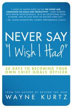 Paperback never say i wish i had 30 days to becoming your own chief goals officer Book