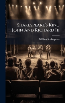 Shakespeare's King John And Richard Iii