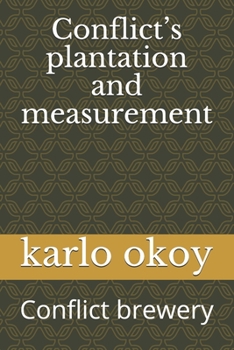 Paperback Conflict's plantation and measurement: Conflict brewery Book