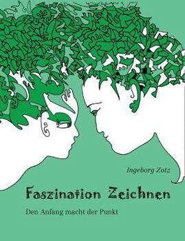 Paperback Faszination Zeichnen: Den Anfang macht der Punkt [German] Book