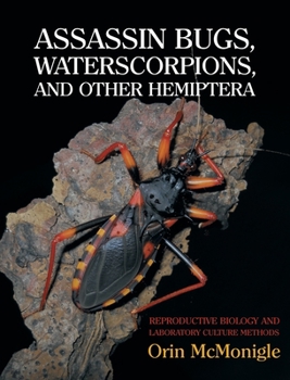 Hardcover Assassin Bugs, Waterscorpions, and Other Hemiptera: Reproductive Biology and Laboratory Culture Methods Book