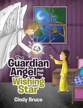 Hardcover The Guardian Angel And The Wishing Star Book