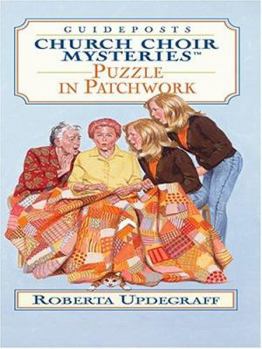 Puzzle in Patchwork (Church Choir Mysteries #12) - Book #12 of the Church Choir Mysteries
